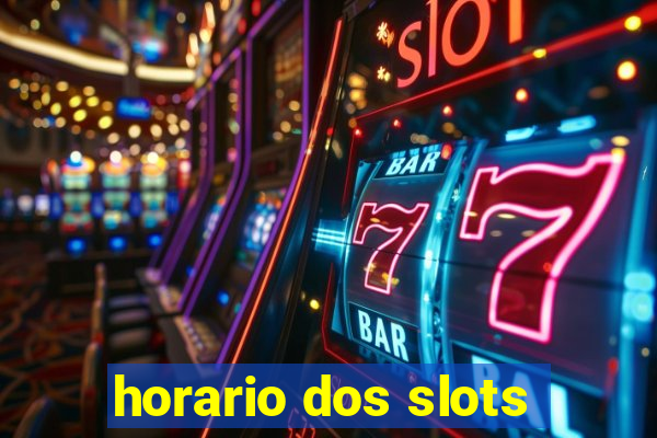 horario dos slots